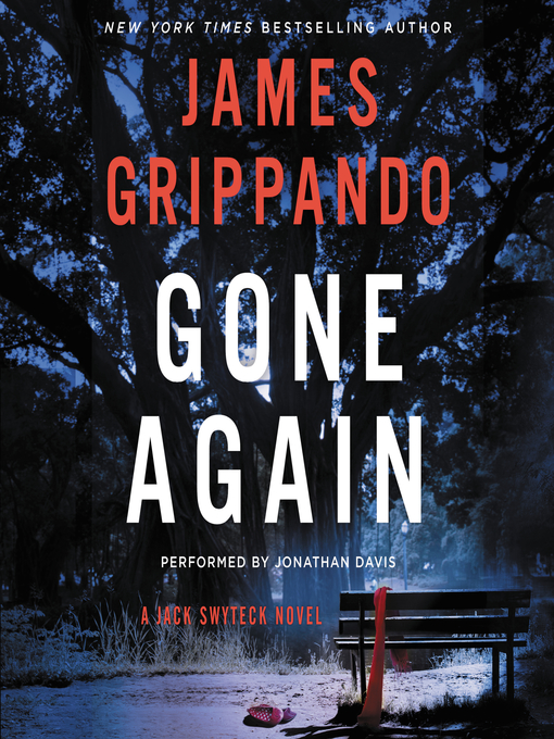 Title details for Gone Again by James Grippando - Available